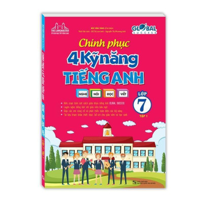 Sách - Global Success - Chinh Phục 4 Kỹ Năng Tiếng Anh Nghe - Nói - Đọc - Viết Lớp 7 - Combo 2 Tập - Minh Thắng