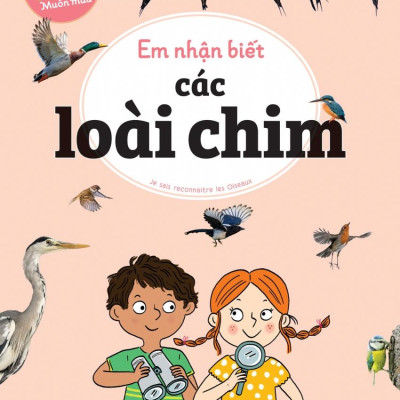 Thiên Nhiên Muôn Màu - STEM - Em Nhận Biết Các Loài Chim