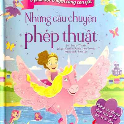 5 Phút Đọc Truyện Cùng Con Yêu - Những Câu Chuyện Phép Thuật