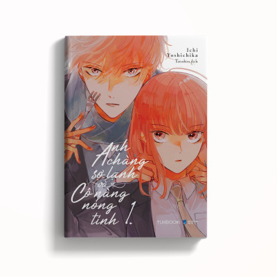 Anh Chàng Sợ Lạnh Và Cô Nàng Nóng Tính - Tập 1 - Tặng Kèm Bookmark Bế Hình
