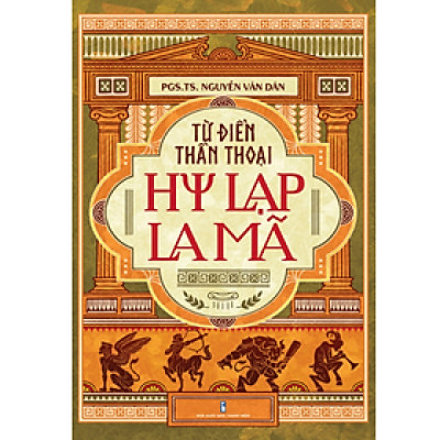 Sách - Từ Điển Thần Thoại Hy Lạp - La Mã
