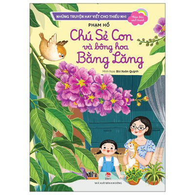 Sách - Những Truyện Hay Viết Cho Thiếu Nhi - Phiên Bản Sách Tranh - Chú Sẻ Con Và Bông Hoa Bằng Lăng