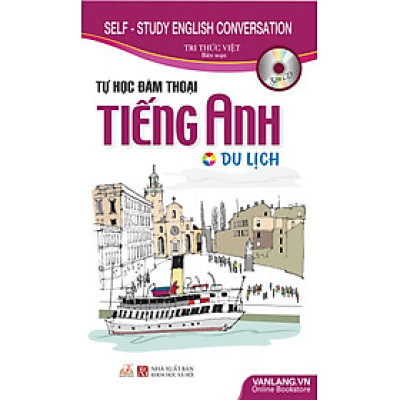 Tự Học Đàm Thoại Tiếng Anh Du Lịch (Kèm CD)