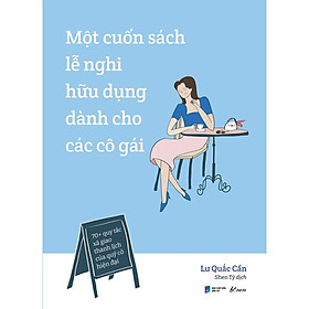 Sách - Một Cuốn Sách Lễ Nghi Hữu Dụng Dành Cho Các Cô Gái - AZ Việt Nam