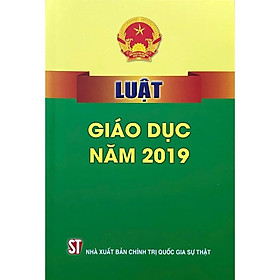 Sách - Luật Giáo Dục Năm 2019 - NXB Chính Trị Quốc Gia