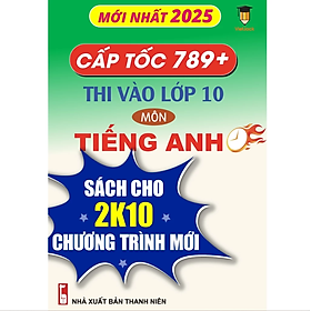 Sách Cấp tốc 789+ thi vào lớp 10 môn Tiếng Anh VietJack