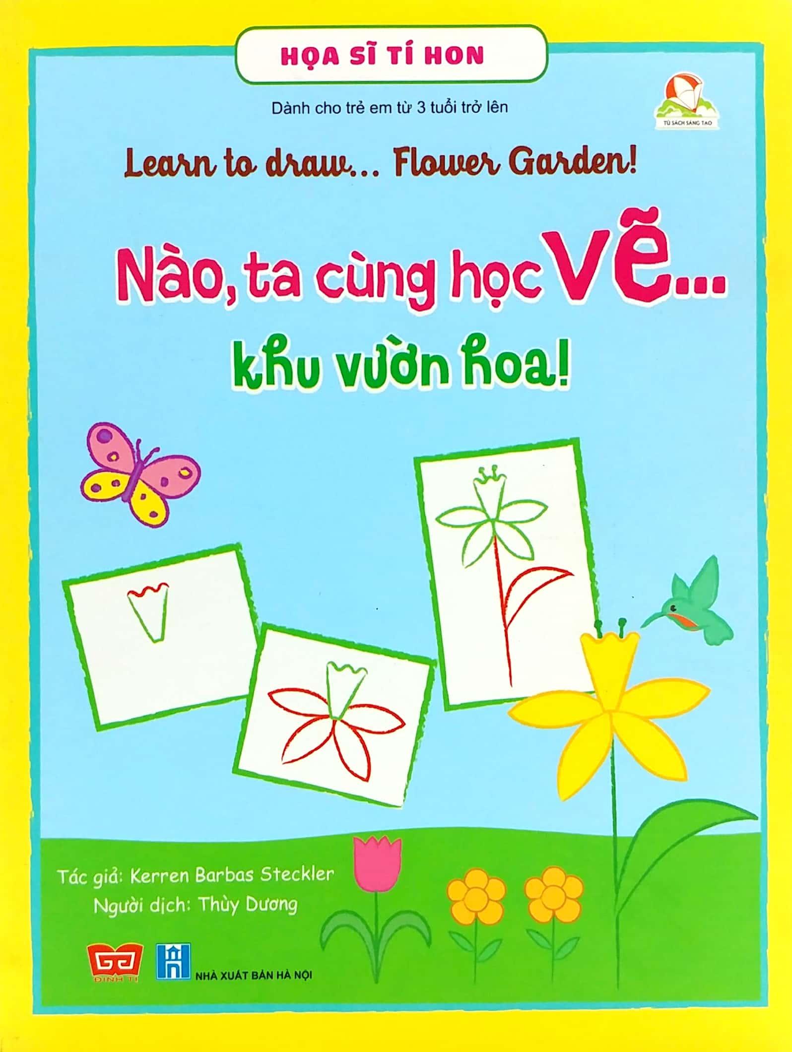 Họa Sĩ Tí Hon - Learn To Draw... Flower Garden! - Nào, Ta Cùng Học Vẽ… Khu Vườn Hoa!