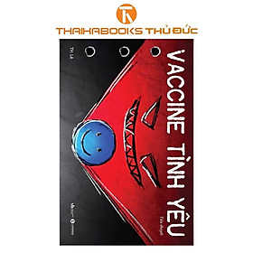Sách - Vaccine Tình Yêu - Thái Hà Books
