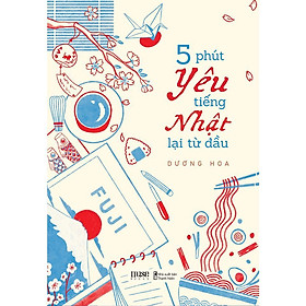 Sách - 5 Phút Yêu Tiếng Nhật Lại Từ Đầu - AZ Việt Nam