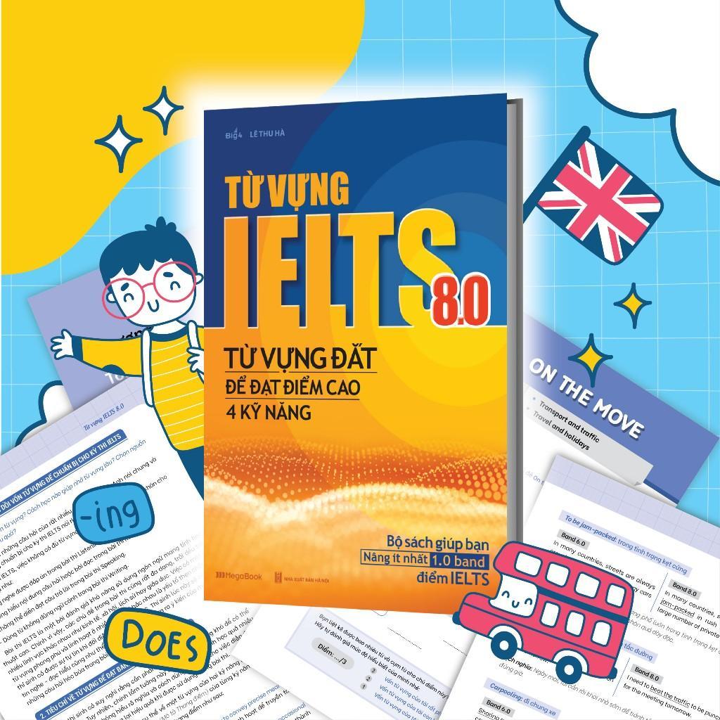 Sách - Từ Vựng IELTS 8.0 - Từ Vựng Đắt Để Đạt Điểm Cao 4 Kỹ Năng - Megabook