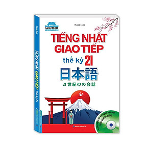 Sach Màu - Tiếng Nhật Giao Tiếp Thế Kỷ 21 - Kèm CD - Minh Thắng