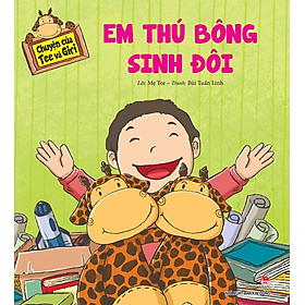 Kim Đồng - Chuyện của Tee và Giri - Em thú bông sinh đôi (2021)