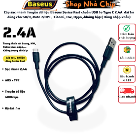 Cáp sạc nhanh truyền dữ liệu Baseus Series Fast chuẩn USB to Type C 2.4A  dài 1m dùng cho S8/9, Note 7/8/9 , Xiaomi, Hw, Oppo,-không hộp ( Hàng nhập khẩu)