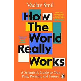 How the World Really Works