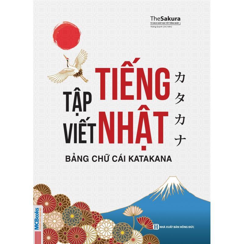 Sách - Tập Viết Tiếng Nhật - Bảng Chữ Cái Katakana - MCBooks
