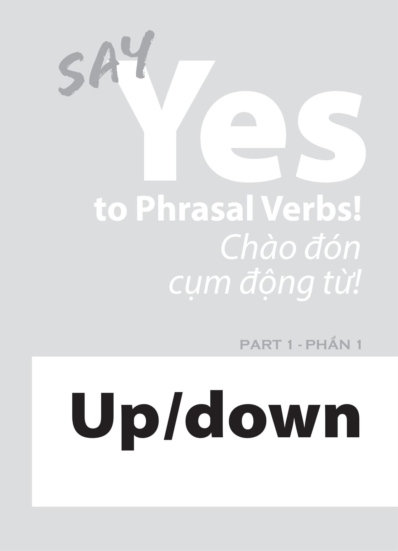 Say Cool To English - Say Yes To Phrasal Verbs!: Chào Đón Cụm Động Từ!