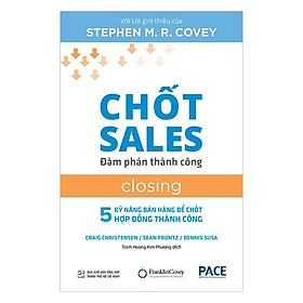 Sách - Chốt Sales - Đàm Phán Thành Công - Craig Christensen & Sean Frontz & Dennis Susa - Pace