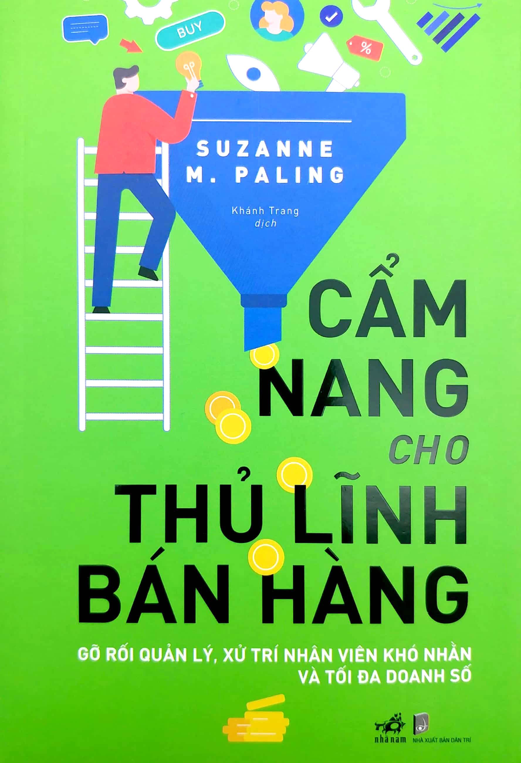 Cẩm Nang Cho Thủ Lĩnh Bán Hàng - Gỡ Rối Quản Lý, Xử Trí Nhân Viên Khó Nhằn Và Tối Đa Doanh Số