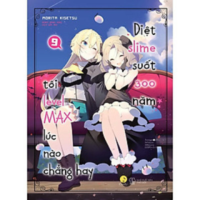 Sách - Diệt Slime Suốt 300 Năm, Tôi Levelmax Lúc Nào Chẳng Hay - Tập 9 - Morita Kisetsu - AZ Việt Nam