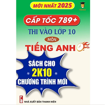 Sách Cấp tốc 789+ thi vào lớp 10 môn Tiếng Anh VietJack