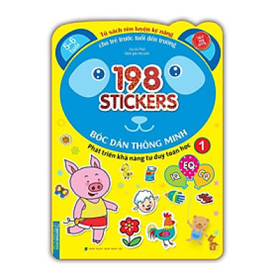 Sách - 198 Sticker Bóc Dán Thông Minh - Phát Triển Khả Năng Tư Duy Toán Học IQ EQ CQ 5 - 6 Tuổi - Tập 1 - Minh Thắng