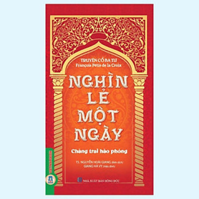 Sách - Truyện Cổ Ba Tư Nghìn Lẻ Một Ngày - Chàng Trai Hào Phóng - VIETNAMBOOK