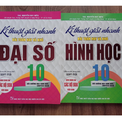 Sách - Combo Kĩ Thuật Giải Nhanh Bài Toán Hay Và Khó Đại Số + Hình Học Lớp 10 (Biên Soạn Theo Chương Trình GDPT Mới)