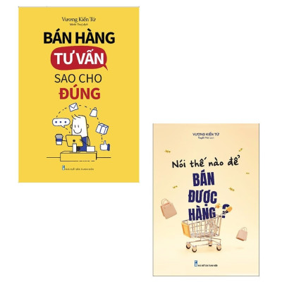 Sách: Combo Thúc Đẩy Khả Năng Bán Hàng (Bán Hàng Tư Vấn Sao Cho Đúng + Nói Thế Nào Để Bán Được Hàng)