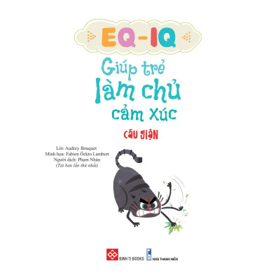 Sách Eq - Iq Giúp Trẻ Làm Chủ Cảm Xúc - Cáu giận