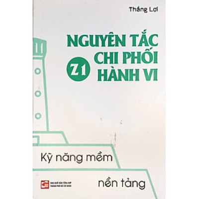 Kỹ năng mềm nền tảng - Z1 Nguyên tắc chi phối hành vi