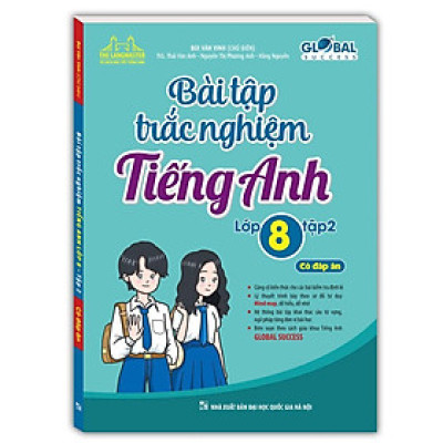 Sách - Global Success - Bài Tập Trắc Nghiệm Tiếng Anh Lớp 8 - Có Đáp Án - Tập 2 - Minh Thắng