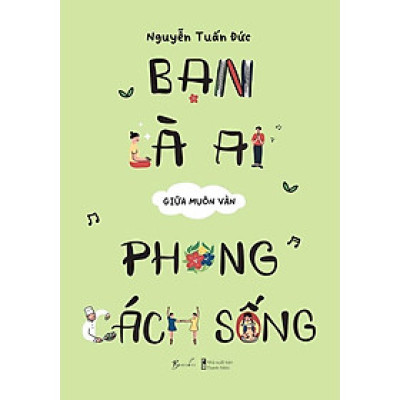 Sách - Bạn Là Ai Giữa Muôn Vàn Phong Cách Sống - AZ Việt Nam