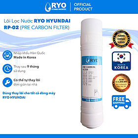 Lõi Lọc Nước RYO Hyundai Pre Carbon Filter RP-02 Nhập Khẩu Hàn Quốc - Hàng Chính Hãng