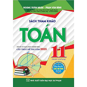 SÁCH- Tham Khảo Toán 11 (Dùng Chung Cho Các Bộ SGK Hiện Hành)HA-MK