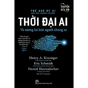 Thời Đại Ai - Và Tương Lai Loài Người Chúng Ta - Nhiều tác giả - Mai Chí Trung dịch - (bìa mềm) (NXB Trẻ)