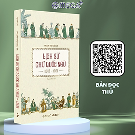 Lịch Sử Chữ Quốc Ngữ (1615 - 1919)