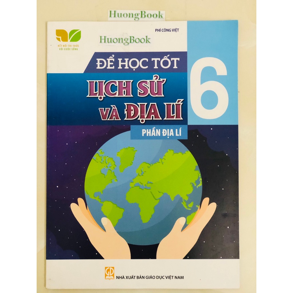 Sách - Để học tốt Lịch sử và Địa lí - phần Địa lí 6 ( Kết nối tri thức với cuộc sống)