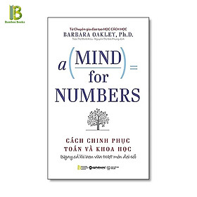 Sách - A Mind For Numbers - Cách Chinh Phục Toán Và Khoa Học - Alpha Books - Bìa Mềm