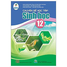 Sách giáo khoa Chuyên đề học tập Sinh học 12- Cánh Diều (Kèm Nilon bọc Sách)