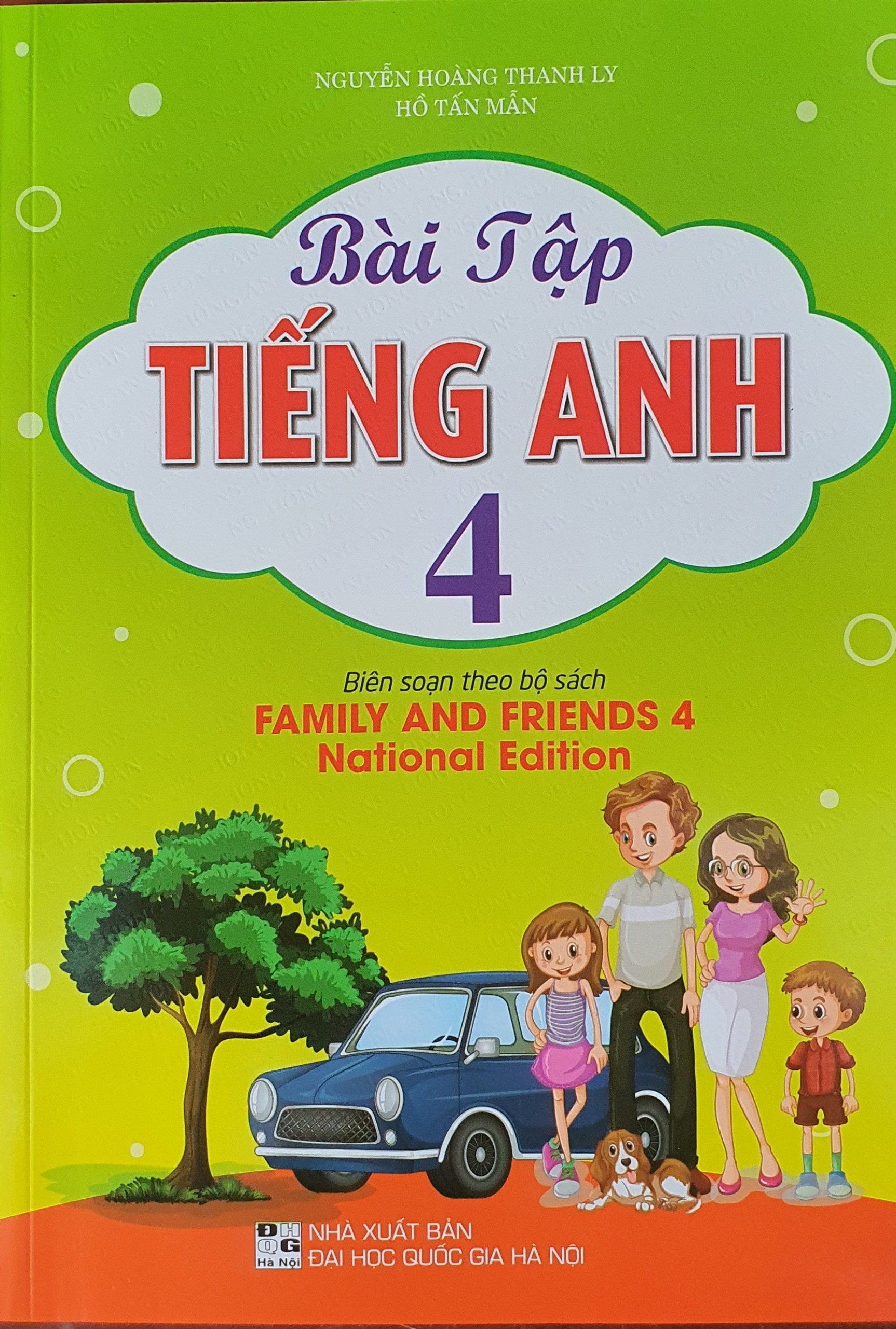 Bài Tập Tiếng Anh 4 (Biên Soạn Theo Bộ Sách Family And Friends 4 National Edition - 2023)