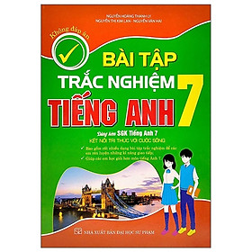 Sách - Bài Tập Trắc Nghiệm Tiếng Anh Lớp 7 - Không Đáp Án - Hồng Ân