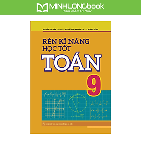 Rèn Kĩ Năng Học Tốt Toán 9