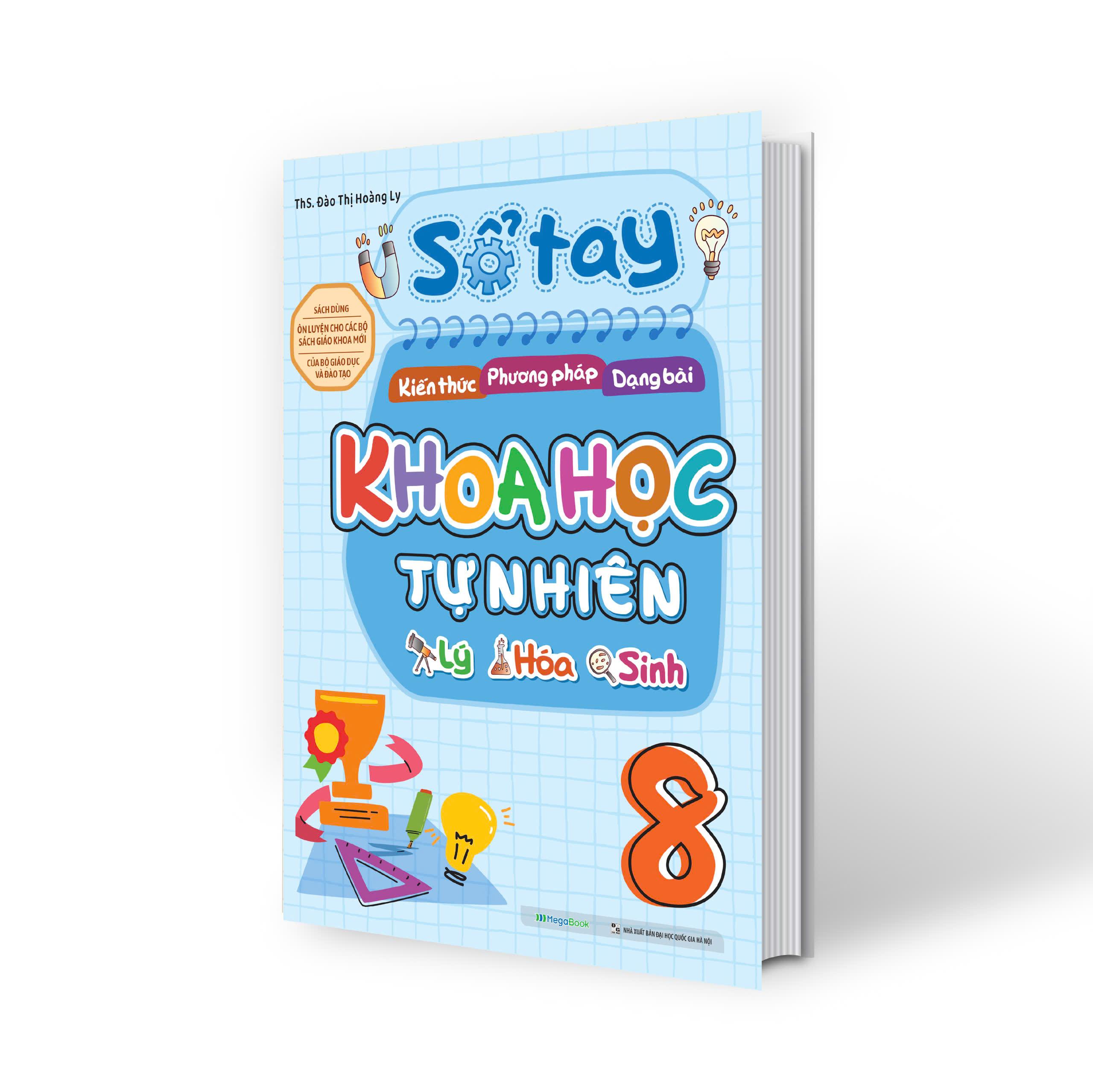 Sách - Sổ Tay Kiến Thức-Phương Pháp-Dạng Bài Khoa Học Tự Nhiên Lý-Hóa-Sinh Lớp 8