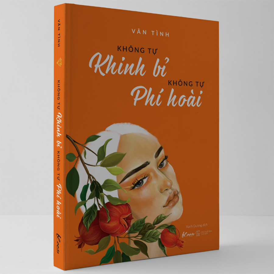 Không Tự Khinh Bỉ - Không Tự Phí Hoài (Tái Bản)