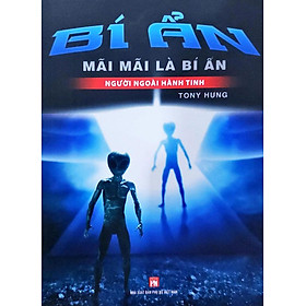 Bí Ẩn Mãi Mãi Là Bí Ẩn - Người Ngoài Hành Tinh