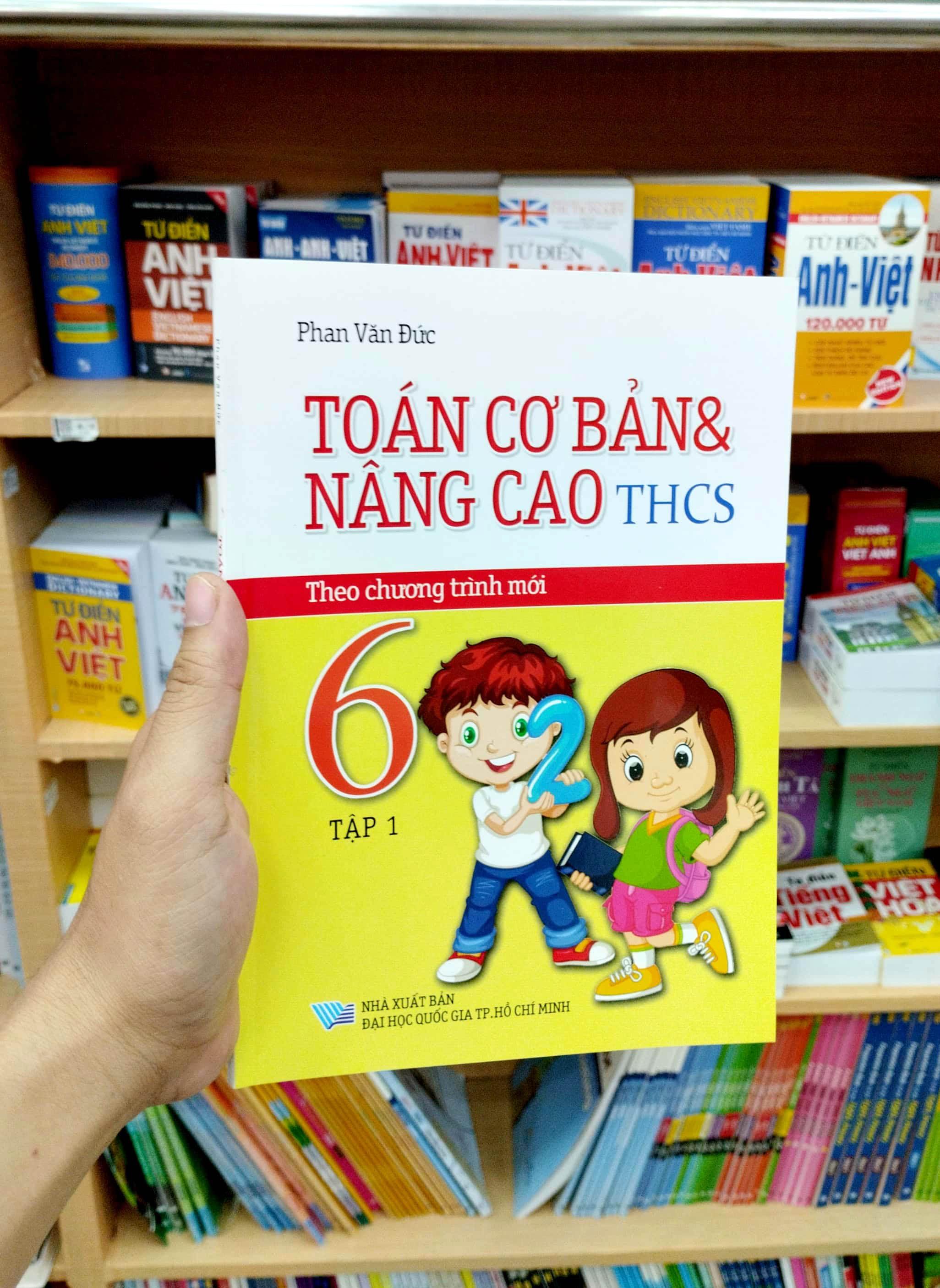 Toán Cơ Bản Và Nâng Cao THCS 6 - Tập 1 (Chương Trình Mới)