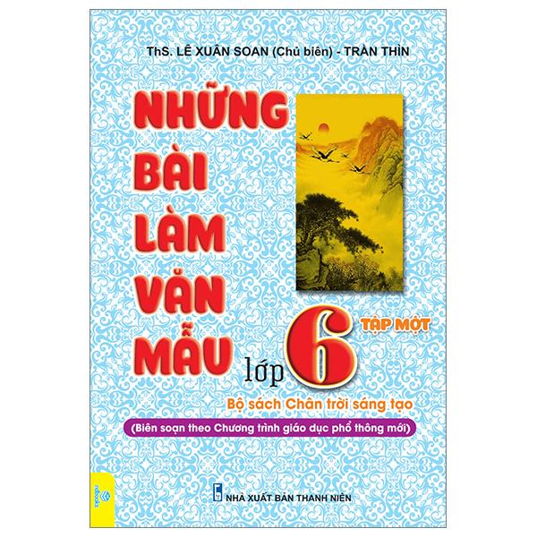 Những Bài Làm Văn Mẫu 6 - Tập 1 (Chân Trời)