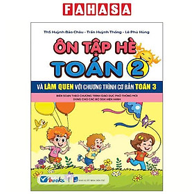 Sách - Ôn Tập Hè Toán 2 Và Làm Quen Với Chương Trình Cơ Bản Toán 3