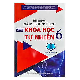 Sách - Bồi dưỡng năng lực tự học môn Khoa học tự nhiên 6 (PV)