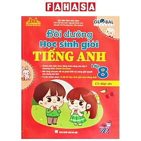 Global Success - Bồi Dưỡng Học Sinh Giỏi Tiếng Anh 8 (Có Đáp Án)